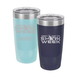 Sorry I Can't It's Shark Week | 20 oz. Stainless Steel Ringneck Tumbler | 17 Colors