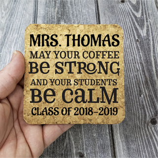 Personalized Cork Coasters | SET of 4 | Teacher Appreciation Coffee Strong Students Calm Gift | Laser Engraved