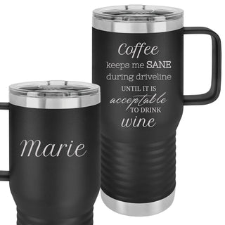 Coffee Keeps Me Sane Until Wine Driveline School Motherhood | Insulated 20 oz Travel Mug with Handle Slider Lid