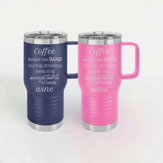 Coffee Keeps Me Sane Until Wine Driveline School Motherhood | Insulated 20 oz Travel Mug with Handle Slider Lid
